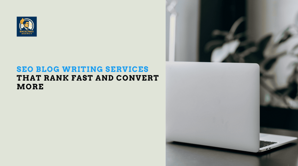 SEO blog writing services that help websites rank faster and convert more leads